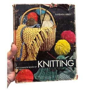The Complete Book of Knitting by Barbara Abbey - Hardcover with Jacket 1971